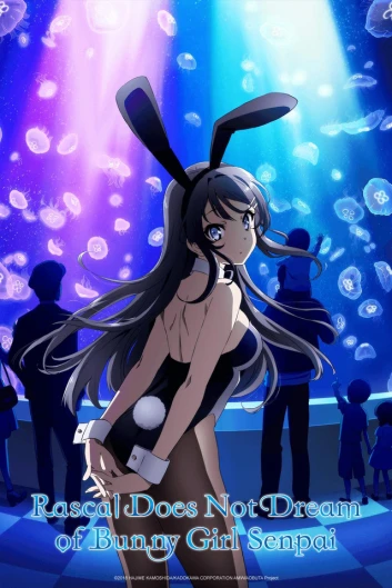 Rascal Does Not Dream of Bunny Girl Senpai Anime Review – Bloom